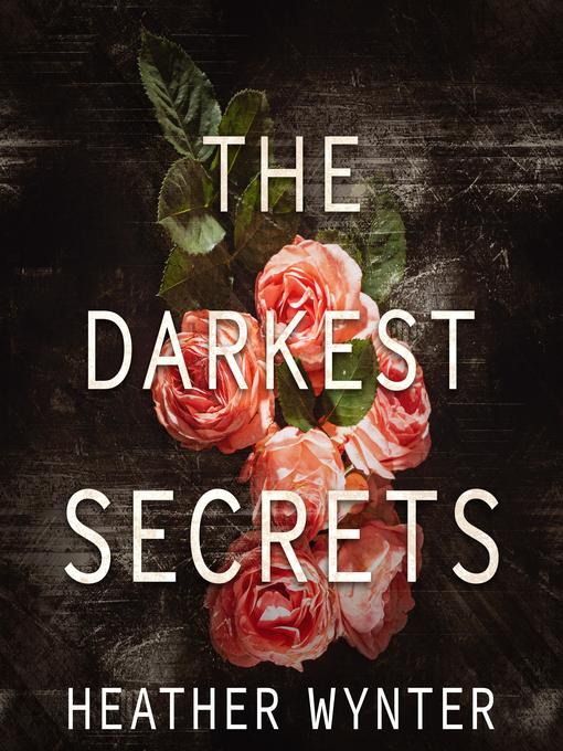 Title details for The Darkest Secrets by Heather Wynter - Wait list